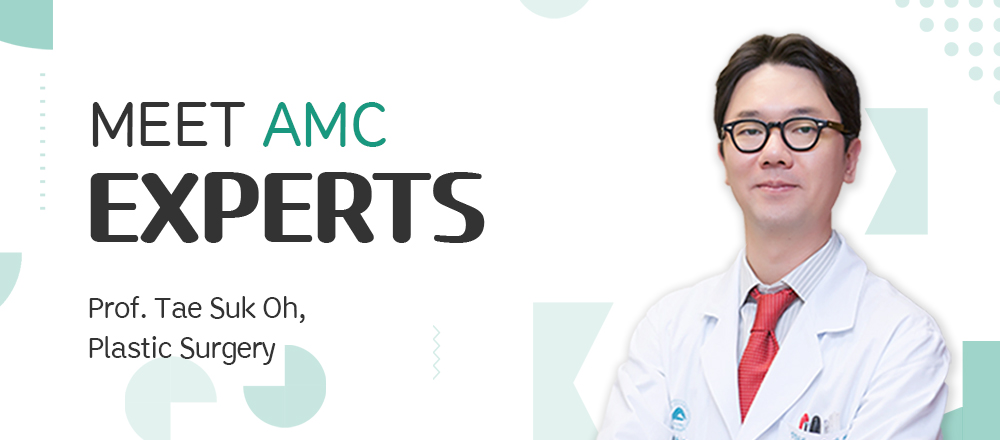 [MEET AMC EXPERTS] Professor Tae-Suk Oh, Department of Plastic Surgery